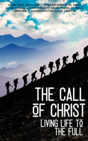 The Call of Christ - Living Life to the Full