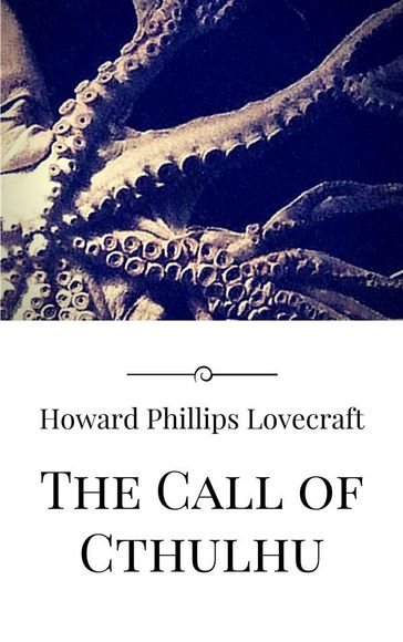 The Call of Cthulhu - Howard Phillips Lovecraft