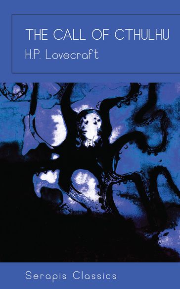 The Call of Cthulhu (Serapis Classics) - H. P. Lovecraft