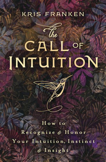 The Call of Intuition - Kris Franken