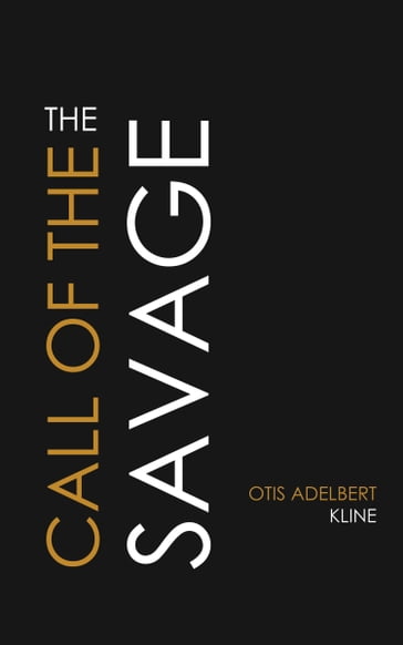 The Call of the Savage - Otis Adelbert Kline