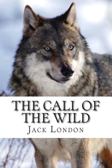 The Call of the Wild: Annotated - Jack London