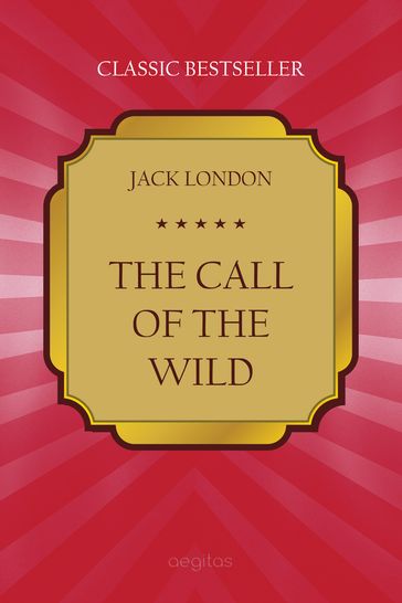 The Call of the Wild - Jack London