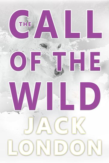 The Call of the Wild - Jack London