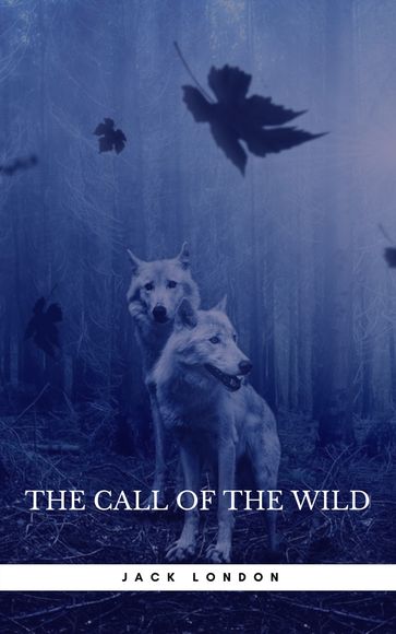 The Call of the Wild - Jack London