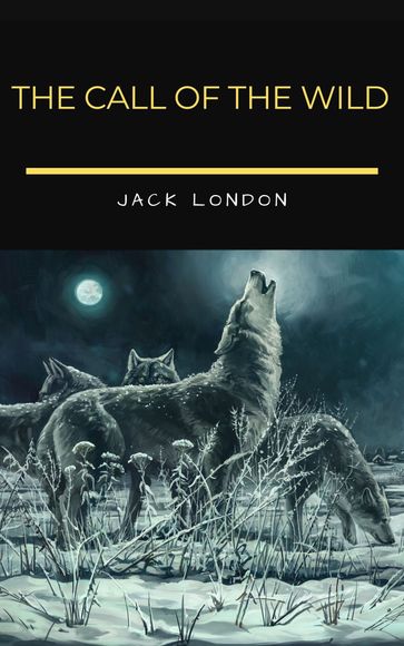 The Call of the Wild - Jack London