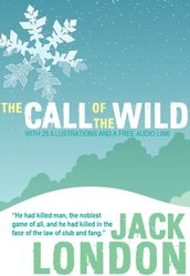The Call of the Wild: With 25 Illustrations and a Free Audio Link
