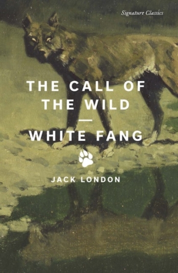 The Call of the Wild and White Fang - Jack London