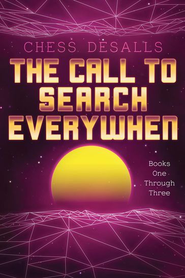 The Call to Search Everywhen Box Set - Chess Desalls