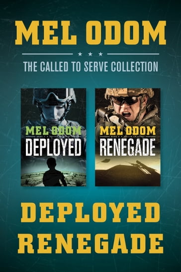 The Called to Serve Collection: Deployed / Renegade - Mel Odom