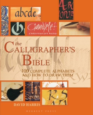 The Calligrapher's Bible - David Harris