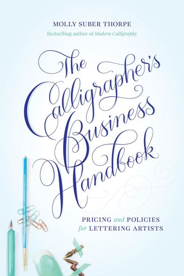 The Calligrapher's Business Handbook - Molly Suber Thorpe