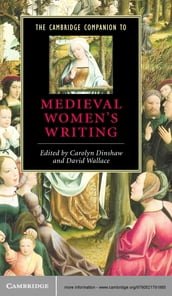 The Cambridge Companion to Medieval Women s Writing