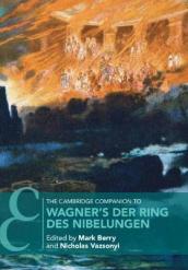 The Cambridge Companion to Wagner s Der Ring des Nibelungen
