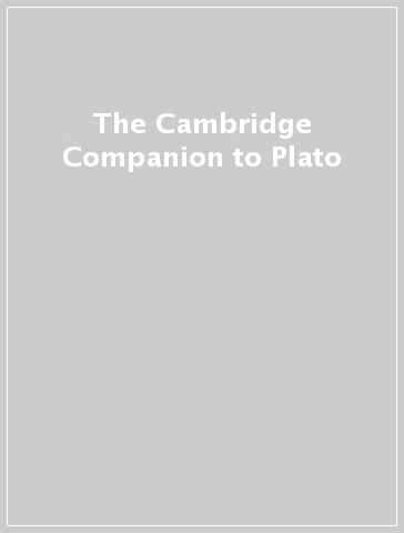 The Cambridge Companion to Plato