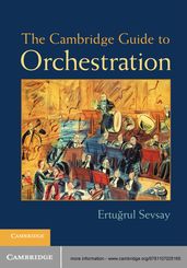 The Cambridge Guide to Orchestration