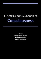 The Cambridge Handbook of Consciousness