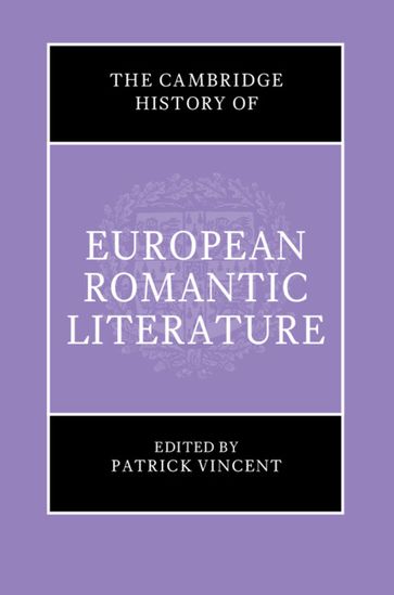 The Cambridge History of European Romantic Literature