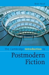 The Cambridge Introduction to Postmodern Fiction