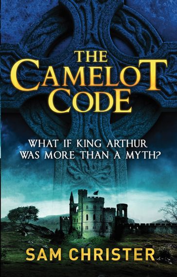 The Camelot Code - Sam Christer