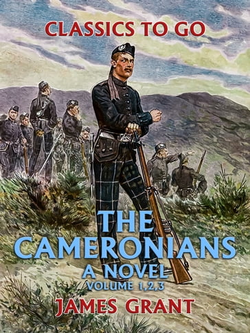 The Cameronians A Novel Volume 1, 2, 3 - Grant James
