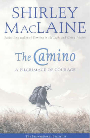 The Camino - Shirley MacLaine