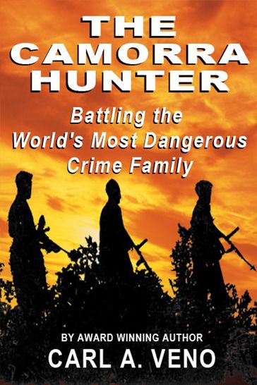 The Camorra Hunter - Carl A. Veno