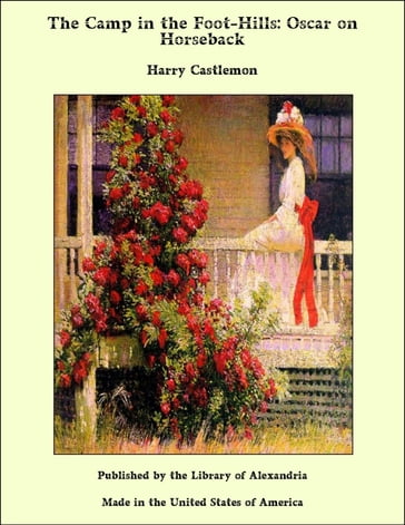 The Camp in the Foot-Hills: Oscar on Horseback - Harry Castlemon