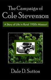 The Campaign of Cole Stevenson