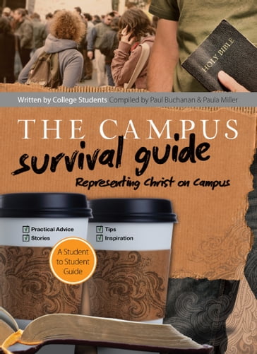 The Campus Survival Guide - Paul Buchanan - Paula Miller