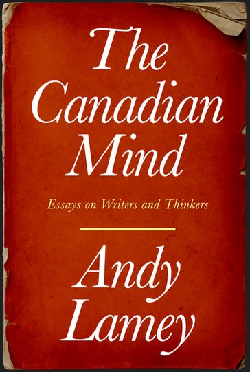 The Canadian Mind - Andy Lamey