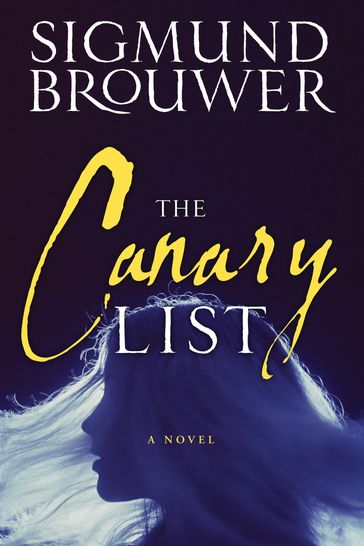 The Canary List - Sigmund Brouwer