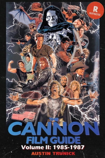 The Cannon Film Guide Volume II (19851987) - Austin Trunick