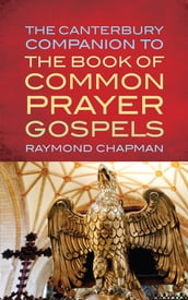 The Canterbury Companion to the Book of Common Prayer Gospels