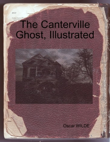 The Canterville Ghost, Illustrated - Wilde Oscar
