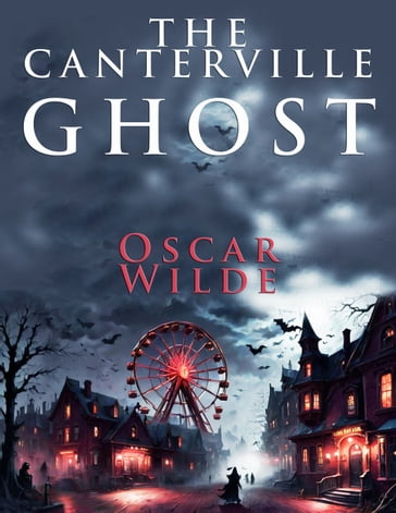 The Canterville Ghost - Wilde Oscar