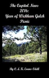 The Capitol News 2016: Year of Wickham Gulch Picnic
