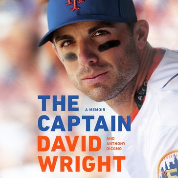 The Captain - David Wright - Anthony DiComo