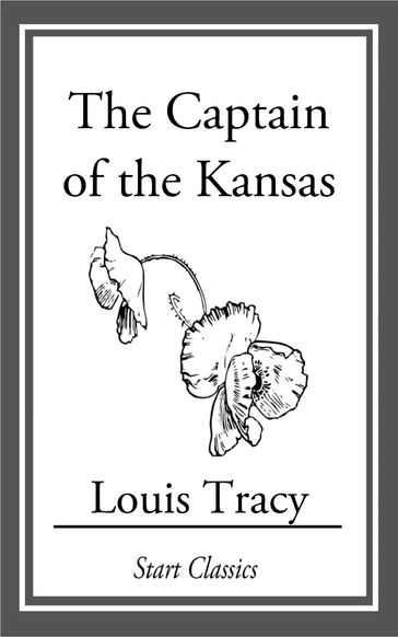 The Captain of the Kansas - Louis Tracy