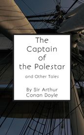 The Captain of the Polestar and Other Tales