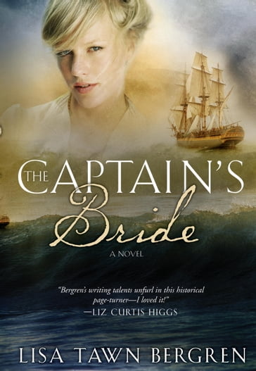 The Captain's Bride - Lisa Tawn Bergren