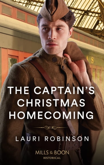 The Captain's Christmas Homecoming (Mills & Boon Historical) - Lauri Robinson
