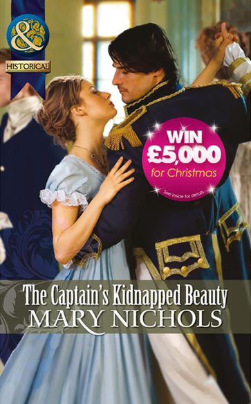 The Captain's Kidnapped Beauty (The Piccadilly Gentlemen's Club, Book 5) (Mills & Boon Historical) - Mary Nichols