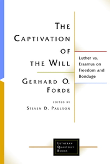 The Captivation of the Will - Gerhard O. Forde