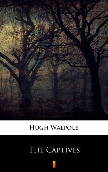 The Captives - Hugh Walpole