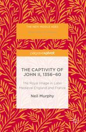 The Captivity of John II, 1356-60