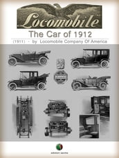The Car of 1912 - THE LOCOMOBILE