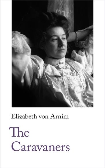 The Caravaners - Elizabeth von Arnim