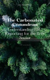 The Carbonated Conundrum - Understanding ESG Reporting for the Beer Sector
