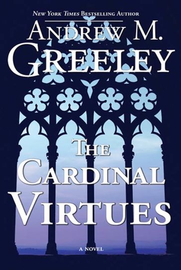 The Cardinal Virtues - Andrew M. Greeley